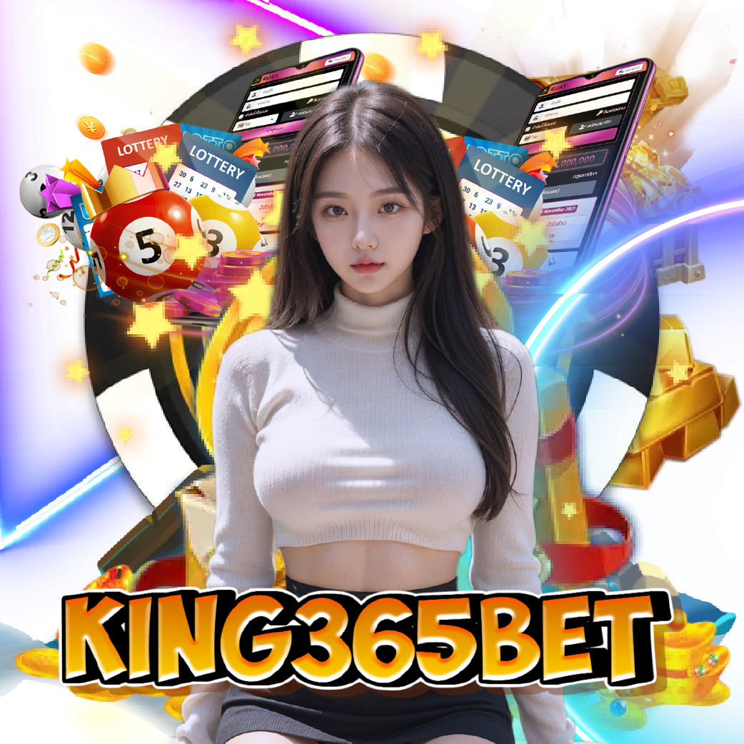 king365bet ฝากถอนออโต้